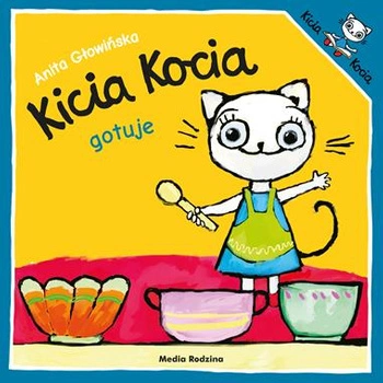 KICIA KOCIA GOTUJE ANITA GŁOWIŃSKA