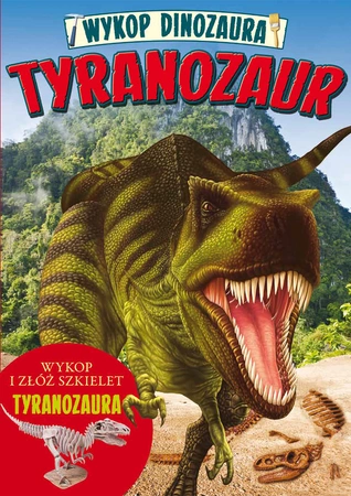 Tyranozaur wykop dinozaura