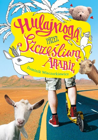 Hulajnogą przez szczęśliwą Arabię