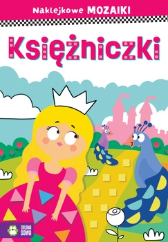 Księżniczki. Naklejkowe mozaiki