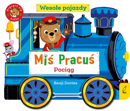 Miś Pracuś. Wesołe pojazdy. Pociąg