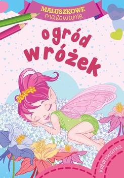 Ogród wróżek. Maluszkowe malowanie