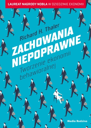 Zachowania niepoprawne tworzenie ekonomii behaworalnej
