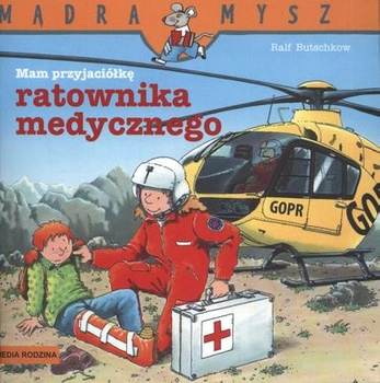 Mam przyjaciółkę ratownika medycznego Mądra Mysz