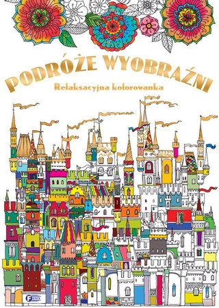 Podróże wyobraźni relaksacyjna kolorowanka