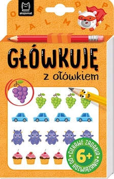 Główkuję z ołówkiem 6+ Książeczka pomarańczowa