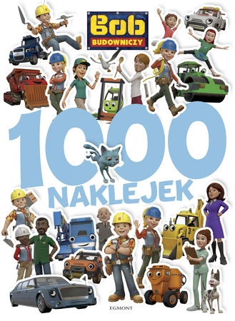 Bob budowniczy. 1000 naklejek