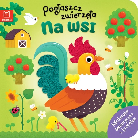 Pogłaszcz zwierzęta. Na wsi