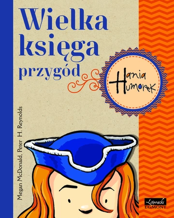 Hania Humorek. Wielka księga przygód. Tom 2