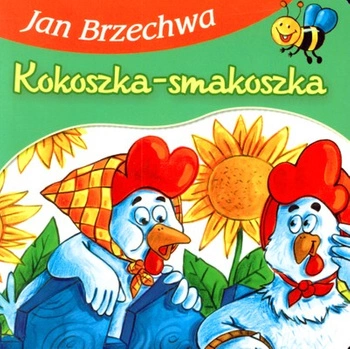 Kokoszka smakoszka bajki dla malucha