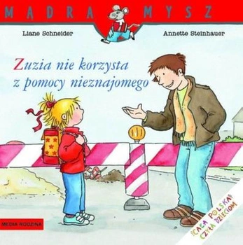 Zuzia nie korzysta z pomocy nieznajomego Mądra Mysz
