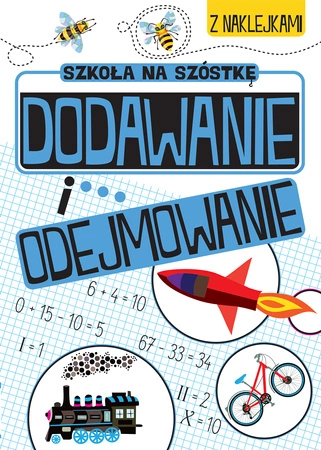 Dodawanie i odejmowanie. Szkoła na szóstkę
