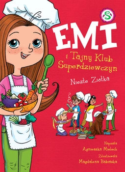 Niezłe ziółka. Emi i Tajny Klub Superdziewczyn. Tom 12