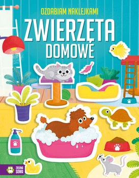 Zwierzęta domowe. Ozdabiam naklejkami