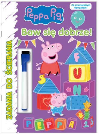 Baw się dobrze. Świnka Peppa. Zadania do ścierania