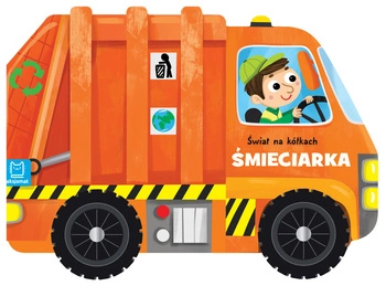 Śmieciarka. Świat na kółkach