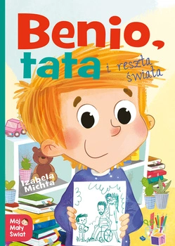 Benio tata i reszta świata mój mały świat