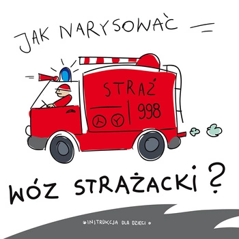 Jak narysować wóz strażacki
