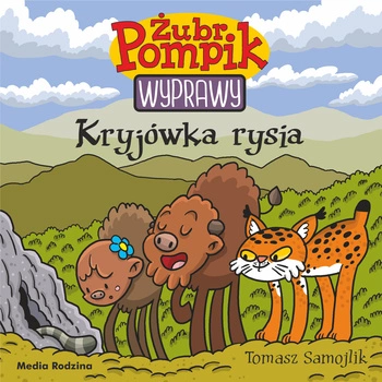 Kryjówka rysia. Żubr Pompik. Wyprawy
