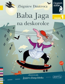 Baba Jaga na deskorolce. Czytam sobie. Poziom 1