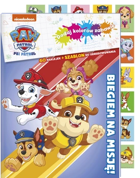 Biegiem na misję. Psi Patrol. Dodaj kolorów zabawie