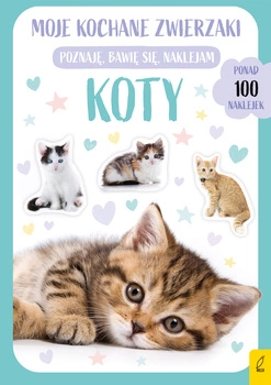 Koty. Moje kochane zwierzaki