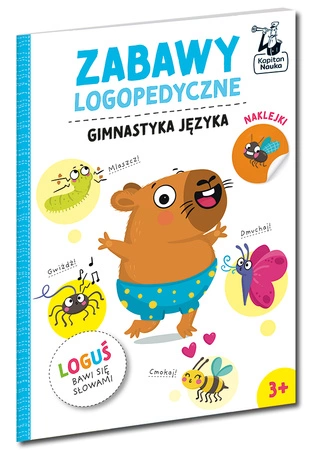 Gimnastyka języka. Kapitan Nauka. Loguś bawi się słowami. Zabawy logopedyczne