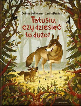 Tatusiu, czy dziesięć to dużo?