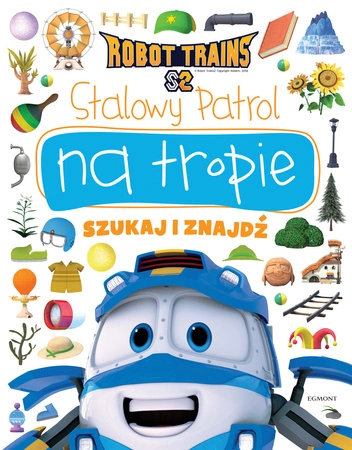 Stalowy patrol. Robot Trains. Na tropie. Szukaj i znajdź