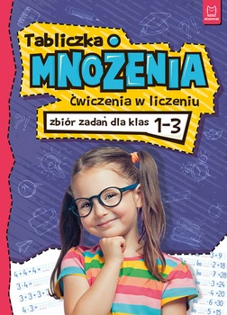Tabliczka mnożenia ćwiczenia w liczeniu zbiór zadań dla klas 1-3