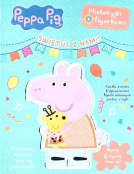 Świętuj z nami. Historyjki z figurkami. Świnka Peppa