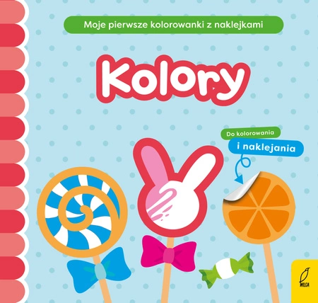 Kolory moje pierwsze kolorowanki z naklejkami