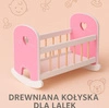 Drewniana kołyska Baby Rose dla lalek 35-45 cm