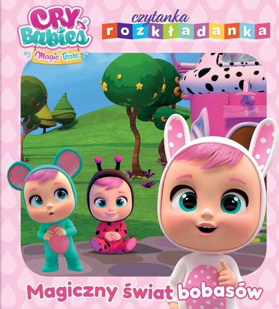 Magiczny świat bobasów. Cry Babies. Czytanka rozkładanka