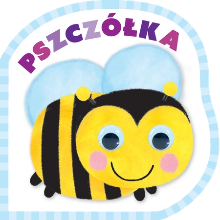 Pszczółka. Mrugnij oczkiem i posłuchaj