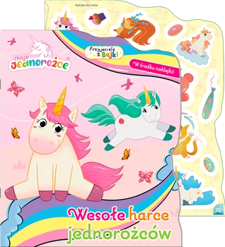 Wesołe harce jednorożców. Moje jednorożce. Przyjaciele z bajki