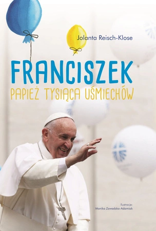 Franciszek papież tysiąca uśmiechów