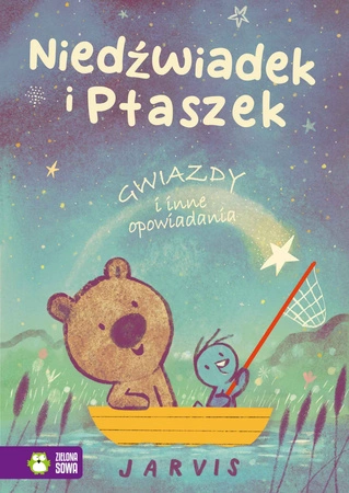 Gwiazdy i inne opowiadania. Niedźwiadek i Ptaszek