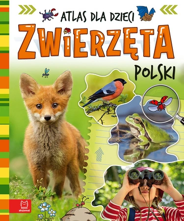 Zwierzęta Polski. Atlas dla dzieci