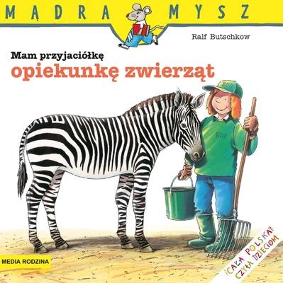 Mam przyjaciółkę opiekunkę zwierząt Mądra Mysz