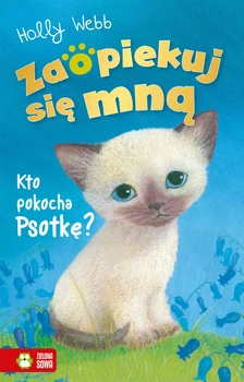 Kto pokocha Psotkę? Zaopiekuj się mną
