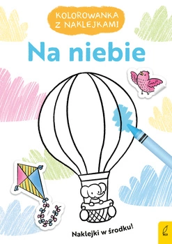 Na niebie. Kolorowanka z naklejkami