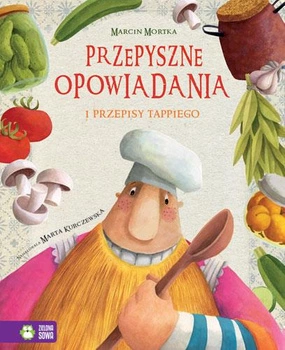 Przepyszne opowiadania i przepisy tappiego tappi i przyjaciele
