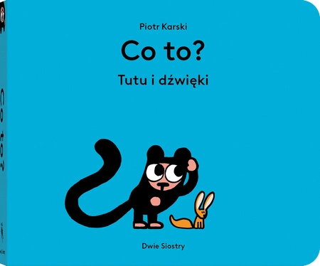 Co to? Tutu i dźwięki. Tutu
