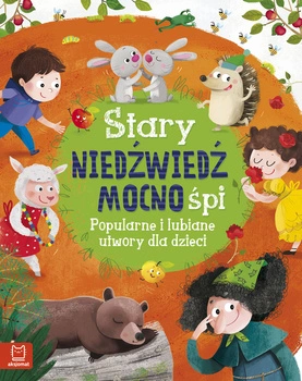 Stary niedźwiedź mocno śpi popularne i lubiane utwory dla dzieci