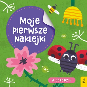W ogrodzie. Moje pierwsze naklejki