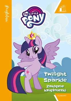 Zaklęcie księżniczki. My Little Pony