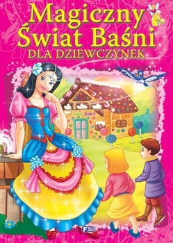Magiczny świat baśni dla dziewczynek