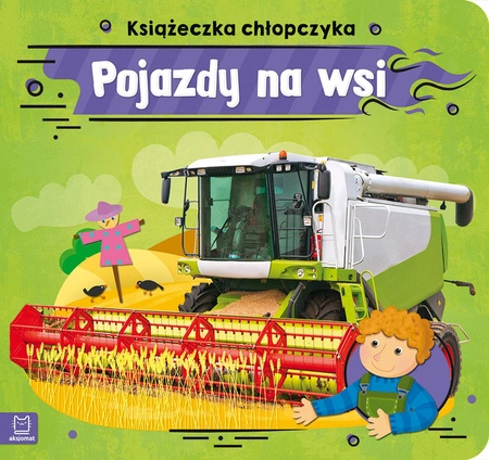 Pojazdy na wsi. Książeczka chłopczyka