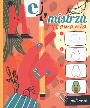 Jedzenie. Hej mistrzu rysowania